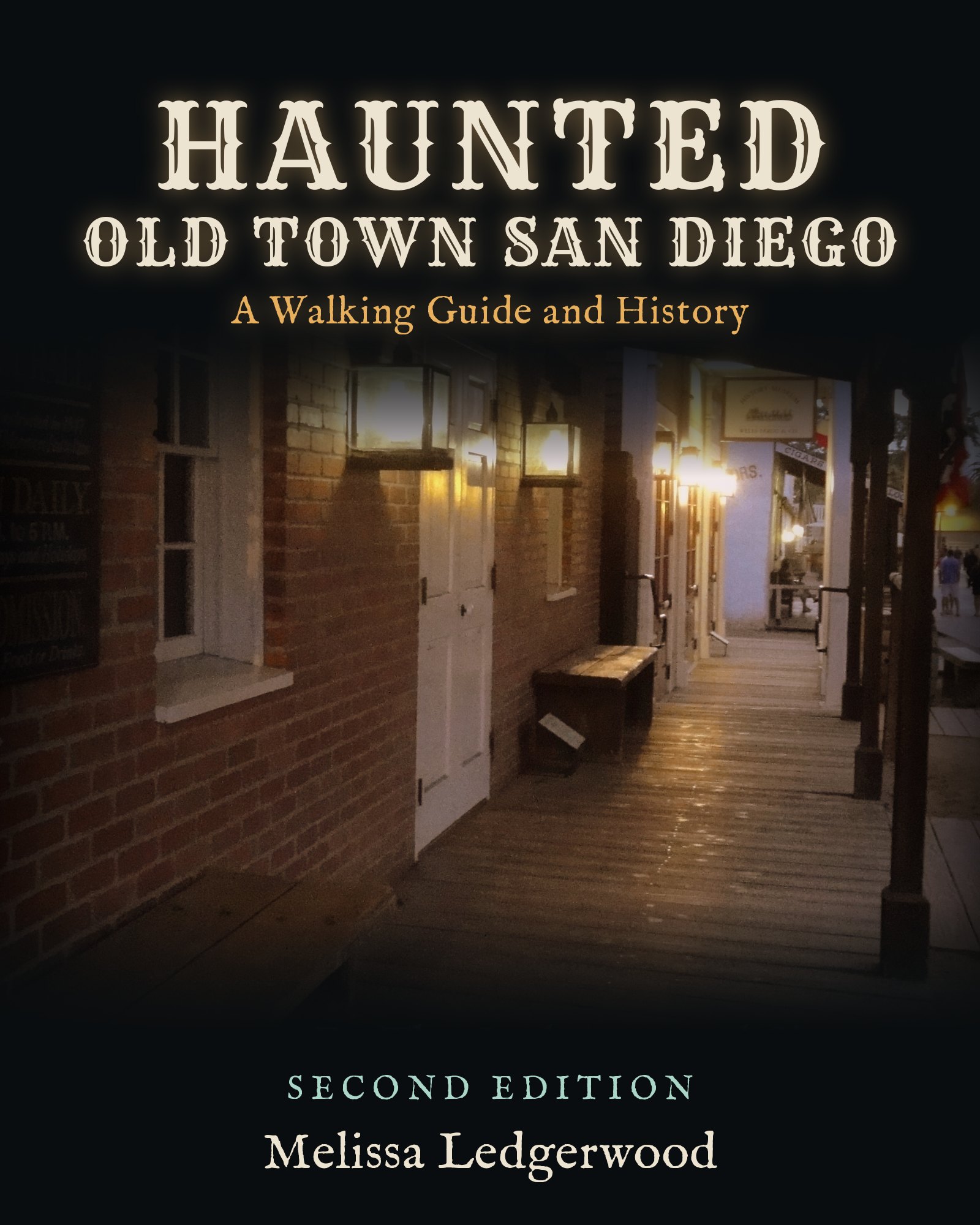 Cover of Haunted Old Town San Diego, Second Edition, by Melissa Ledgerwood